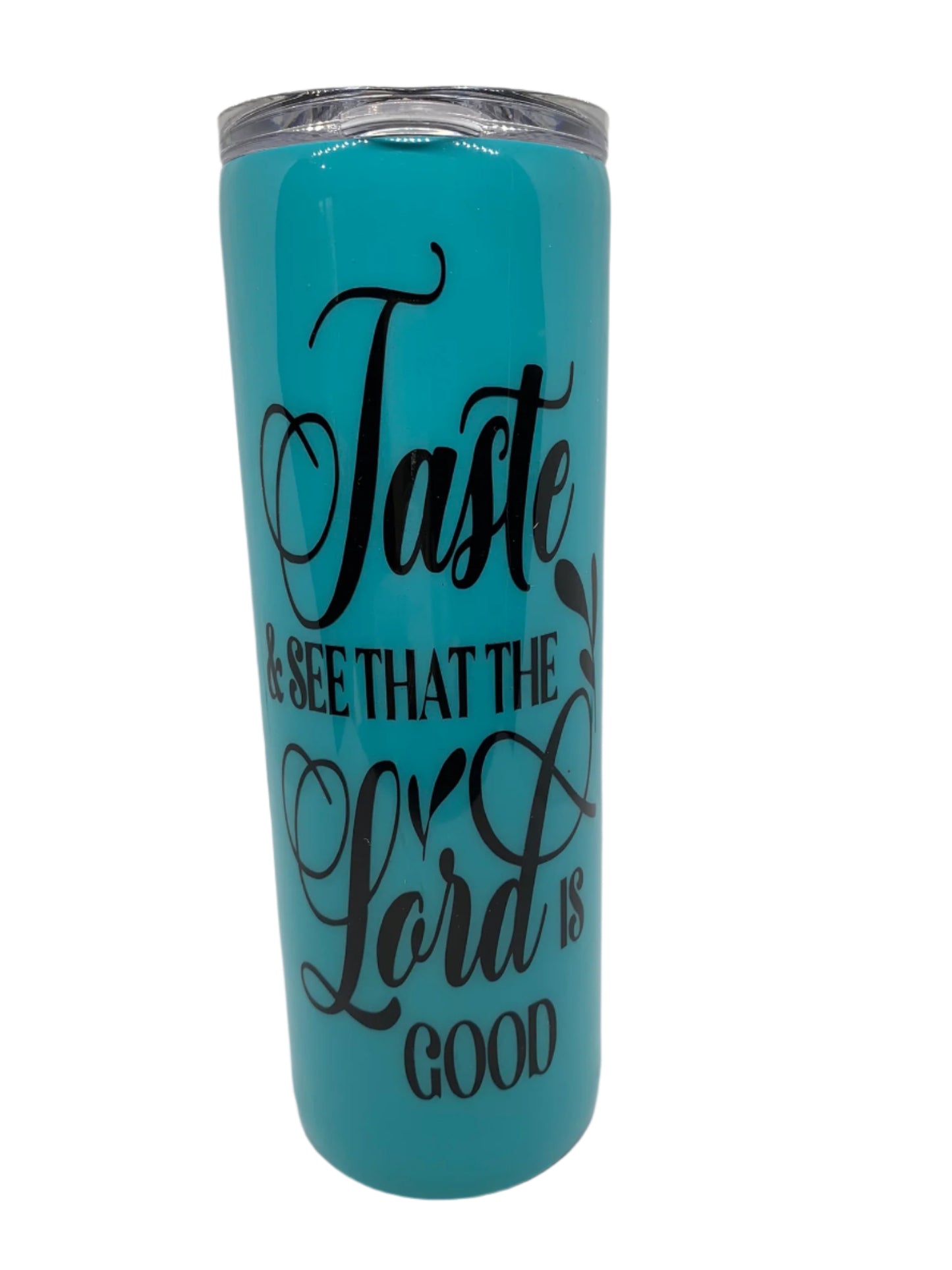 Taste and see that the Lord is good