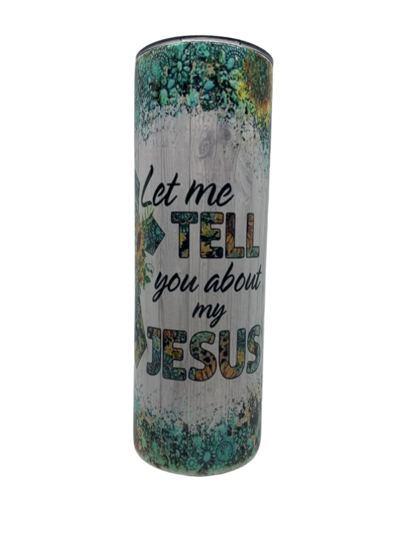 Let me tell you about my Jesus